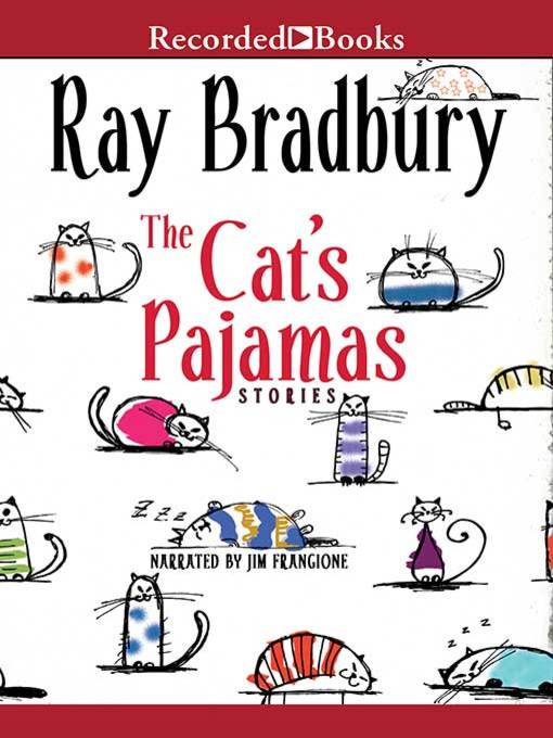 Title details for The Cat's Pajamas by Ray Bradbury - Available